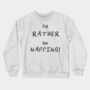 Napping Crewneck Sweatshirt